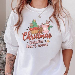 Christmas Calories Don’t Count Sweatshirt Christmas Sweatshirt Unisex